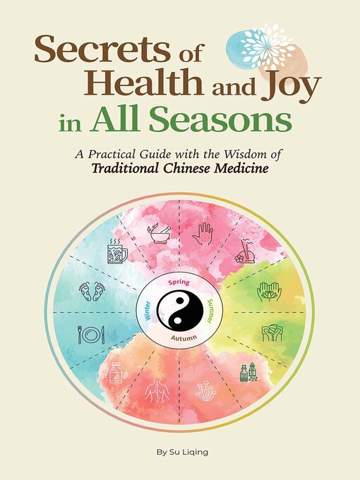 Title details for Secrets of Health and Joy in All Seasons by Liqing Su - Wait list